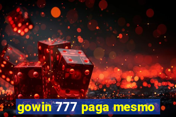 gowin 777 paga mesmo