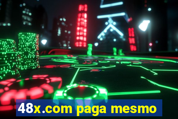 48x.com paga mesmo