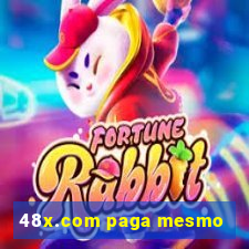 48x.com paga mesmo