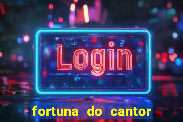 fortuna do cantor sorocaba 2023