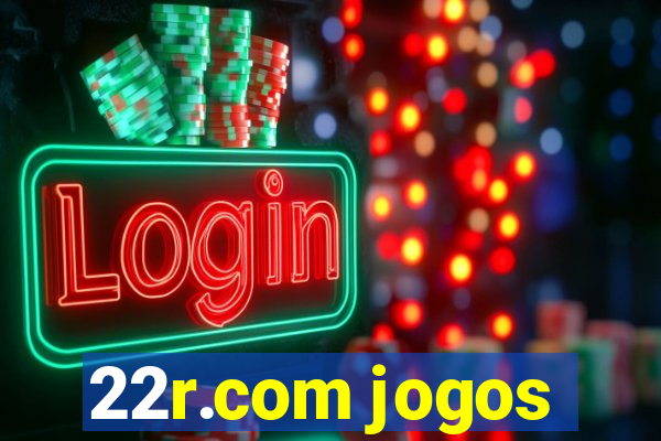 22r.com jogos