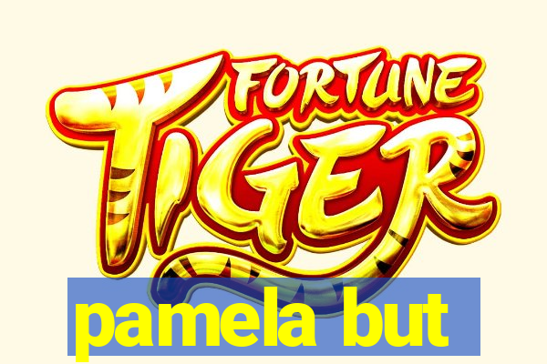 pamela but