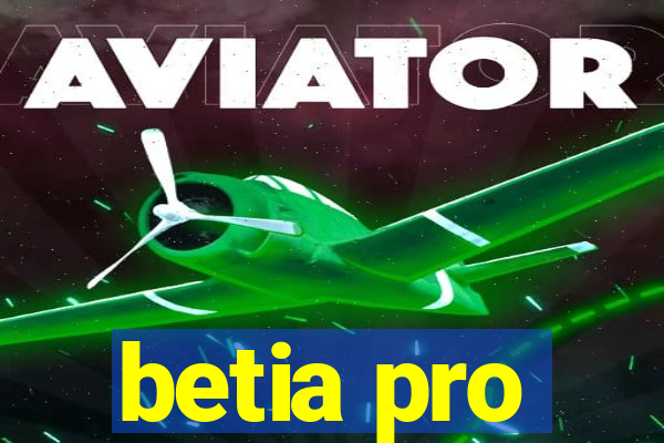 betia pro