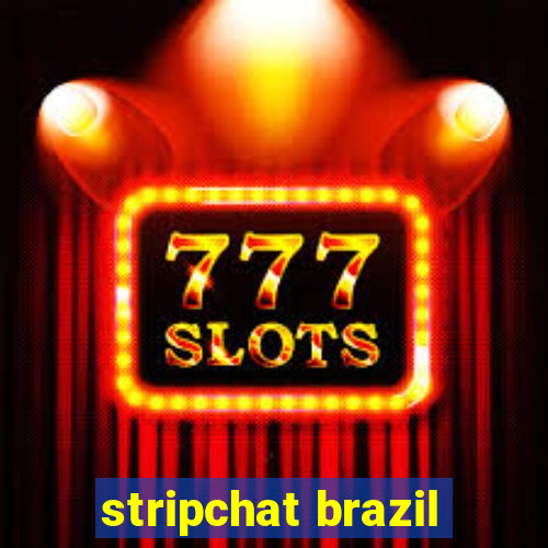 stripchat brazil