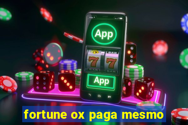 fortune ox paga mesmo