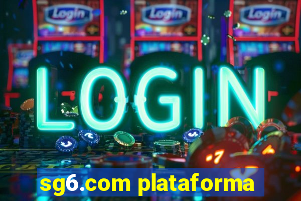 sg6.com plataforma