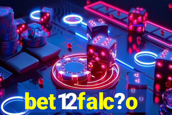 bet12falc?o