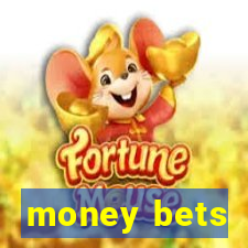 money bets