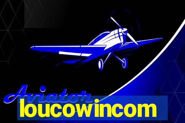 loucowincom