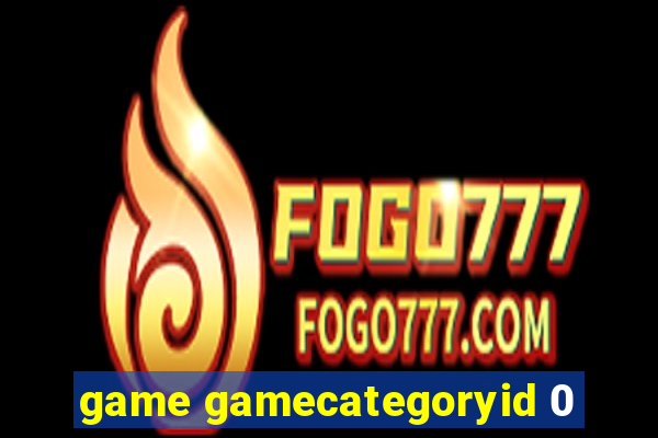 game gamecategoryid 0