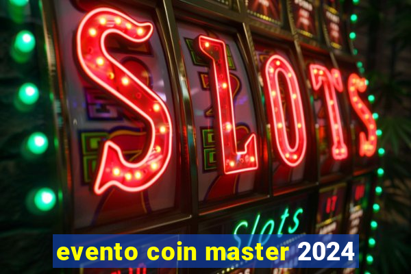 evento coin master 2024