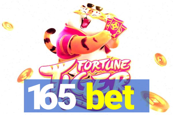 165 bet