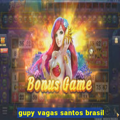 gupy vagas santos brasil