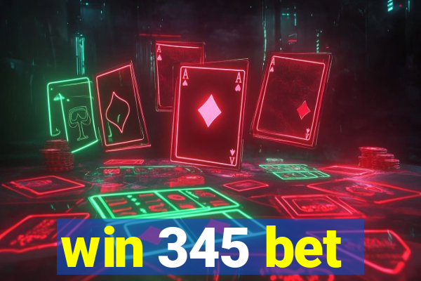 win 345 bet