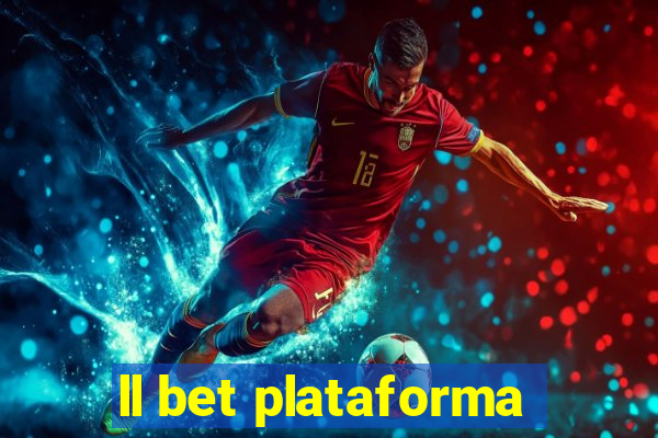 ll bet plataforma