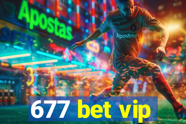 677 bet vip