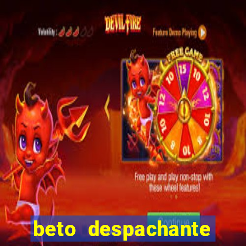 beto despachante pouso alegre