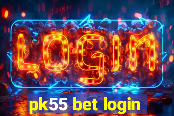 pk55 bet login