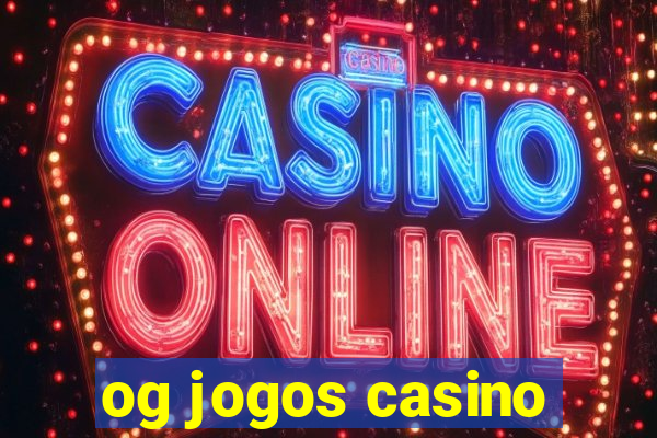 og jogos casino