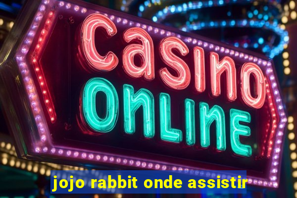 jojo rabbit onde assistir