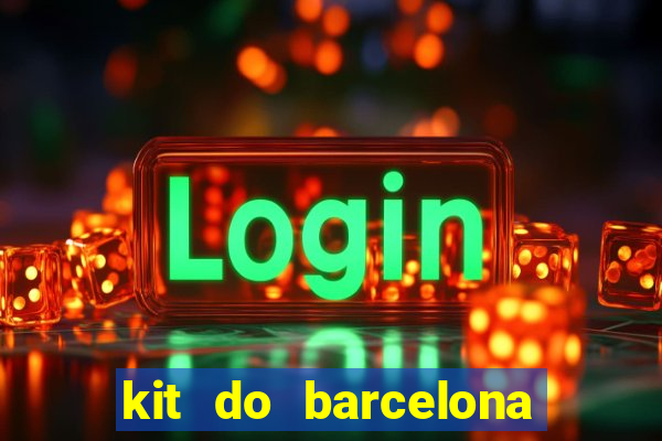 kit do barcelona dls 2017