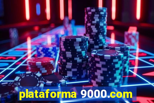 plataforma 9000.com