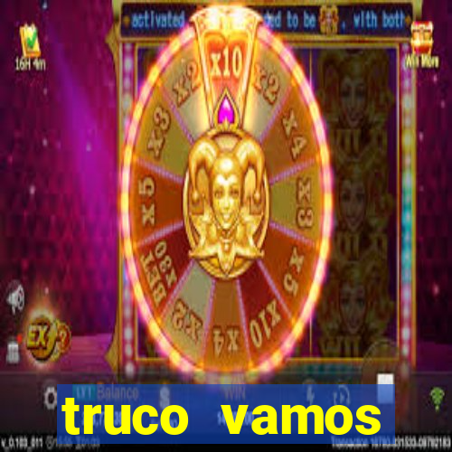 truco vamos torneios online