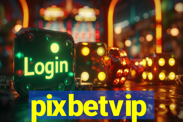 pixbetvip