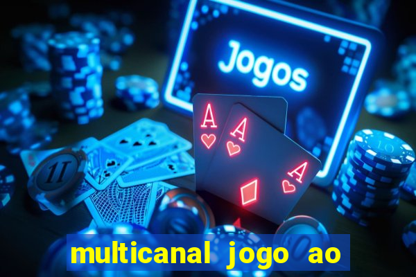 multicanal jogo ao vivo hd