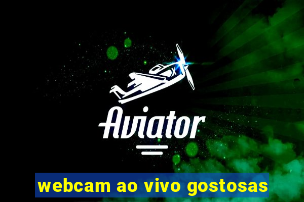 webcam ao vivo gostosas