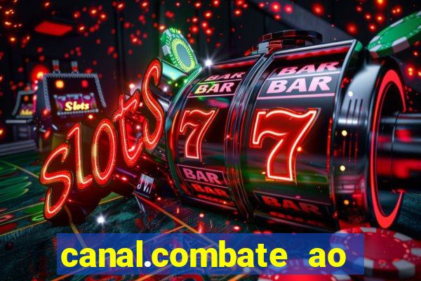 canal.combate ao vivo multicanais