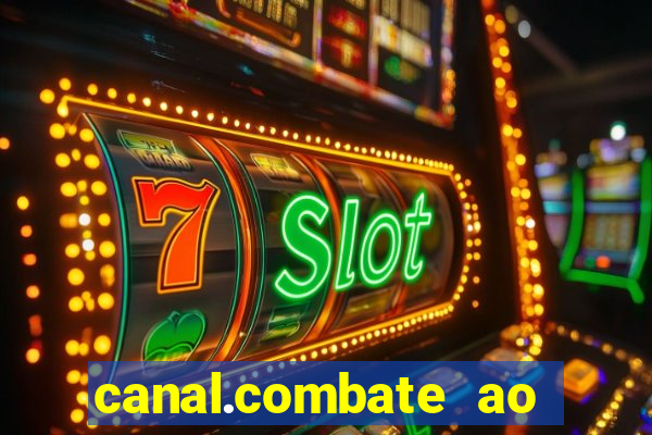 canal.combate ao vivo multicanais