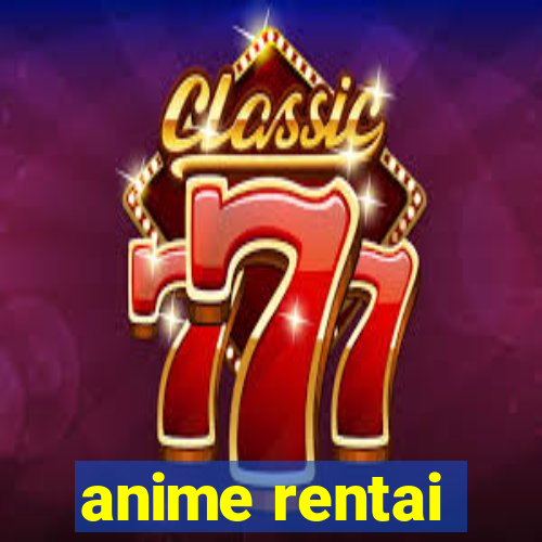 anime rentai