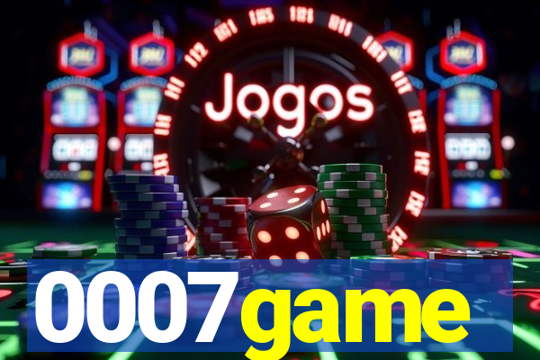 0007game