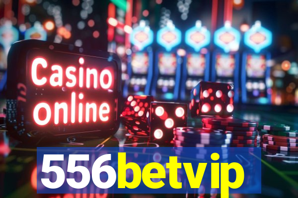 556betvip