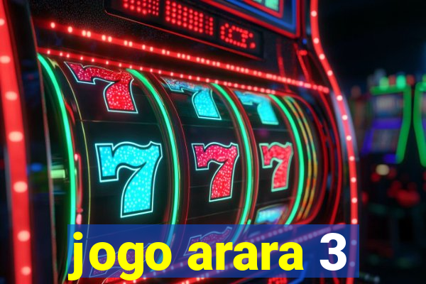 jogo arara 3