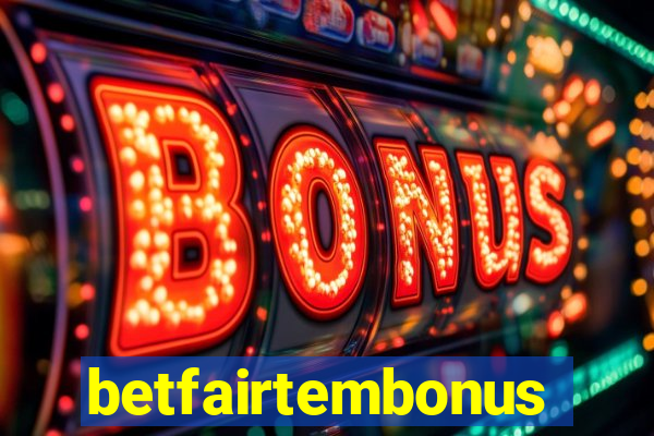 betfairtembonus