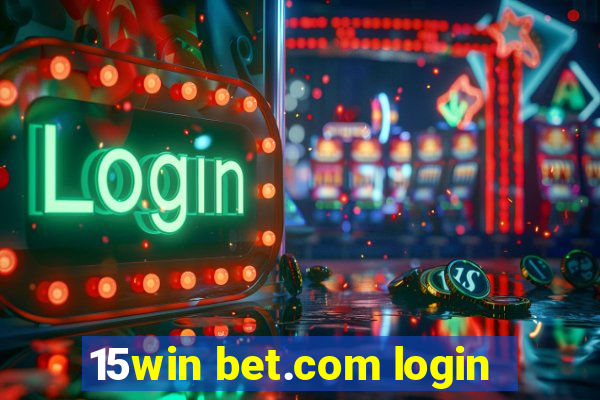 15win bet.com login