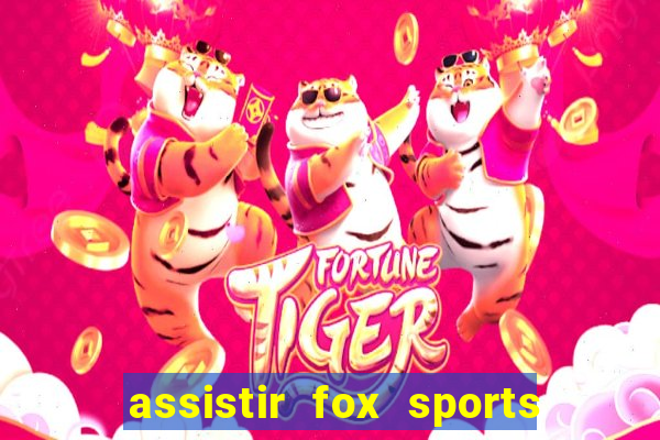 assistir fox sports 2 ao vivo