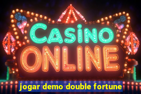 jogar demo double fortune