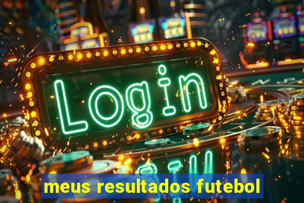 meus resultados futebol