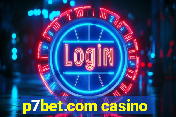 p7bet.com casino