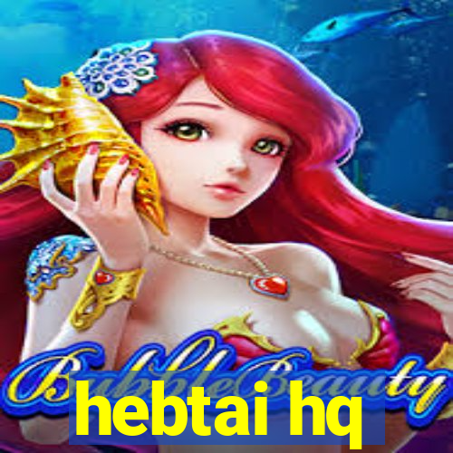 hebtai hq