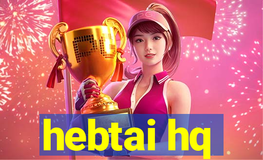 hebtai hq