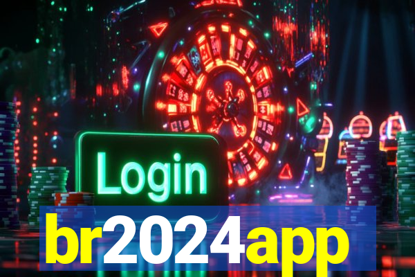 br2024app