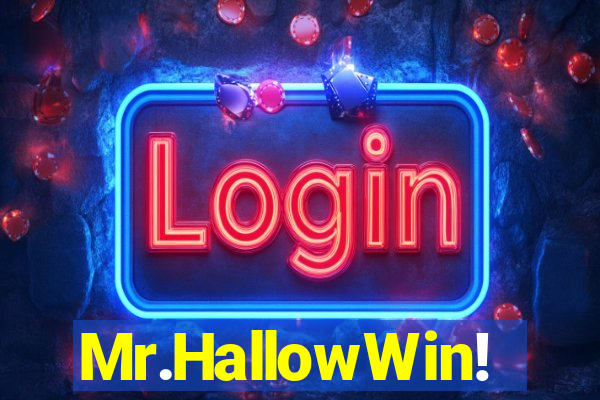 Mr.HallowWin!