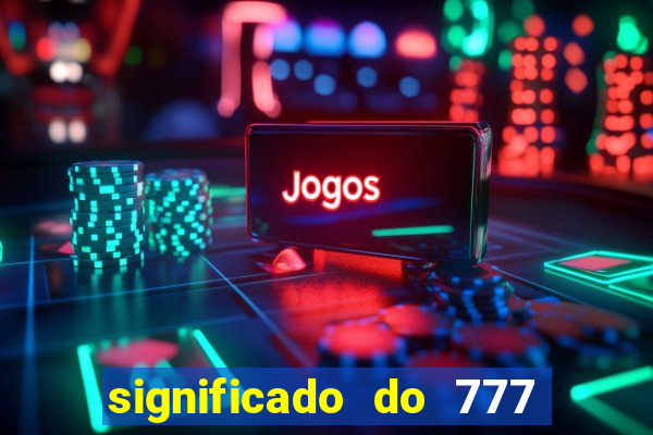 significado do 777 no crime