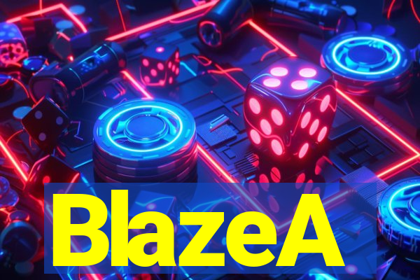 BlazeA