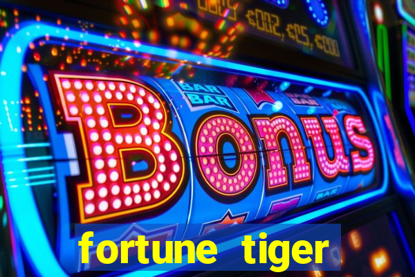 fortune tiger deposito de 1 real