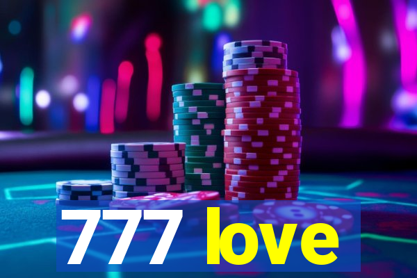 777 love